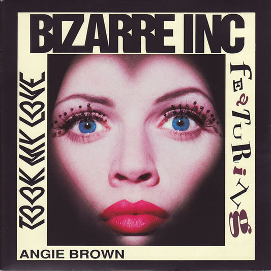 Bizarre Inc - Took My Love (7" Single, UK press)