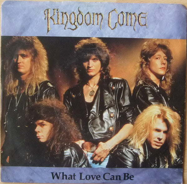 Kingdom Come - What Love Can Be (7" Single)