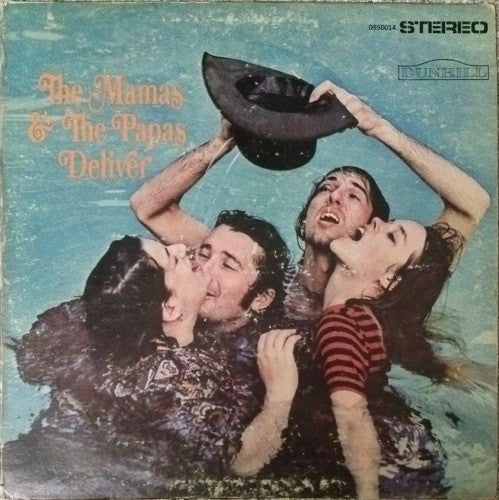 The Mamas & The Papas - Deliver