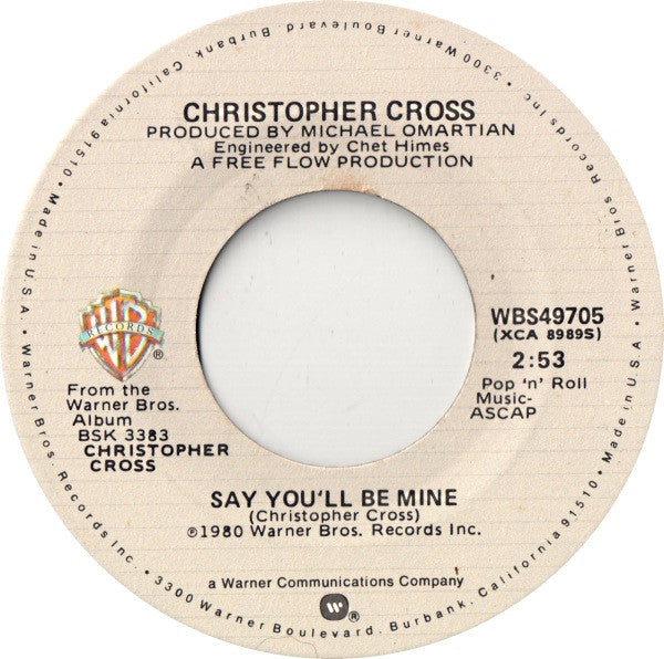 Christopher Cross - Say You'll Be Mine / Spinning (7" Single)
