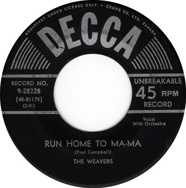 The Weavers - Run Home To Ma-Ma / Hard Ain't It Hard