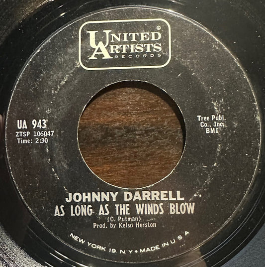 Johnny Darrell - As Long As The Wind Blows / Beggars Can't Be Choosers