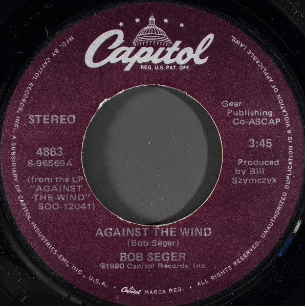 Bob Seger And The Silver Bullet Band - Against The Wind (7" Single)