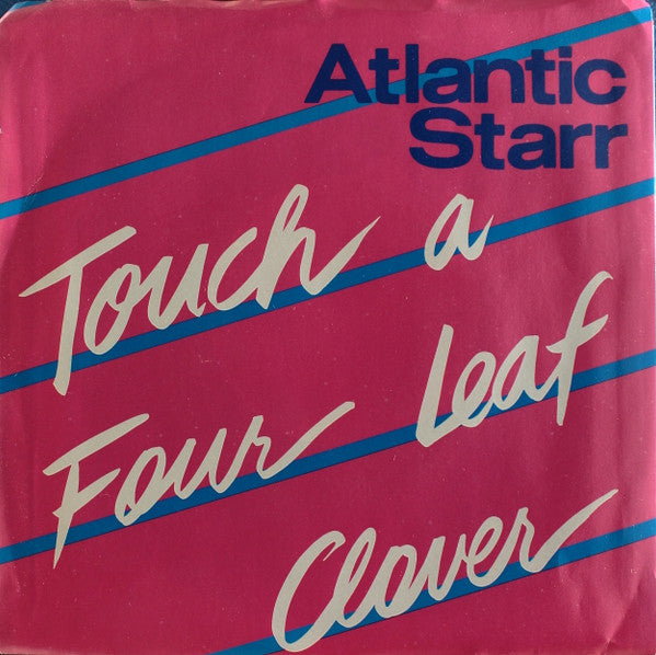 Atlantic Starr - Touch A Four Leaf Clover (7" Single)