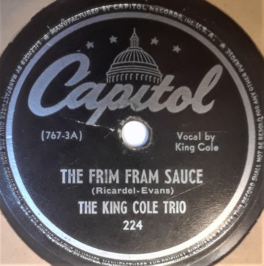 The Nat King Cole Trio - The Frim Fram Sauce / Come To Baby, Do!