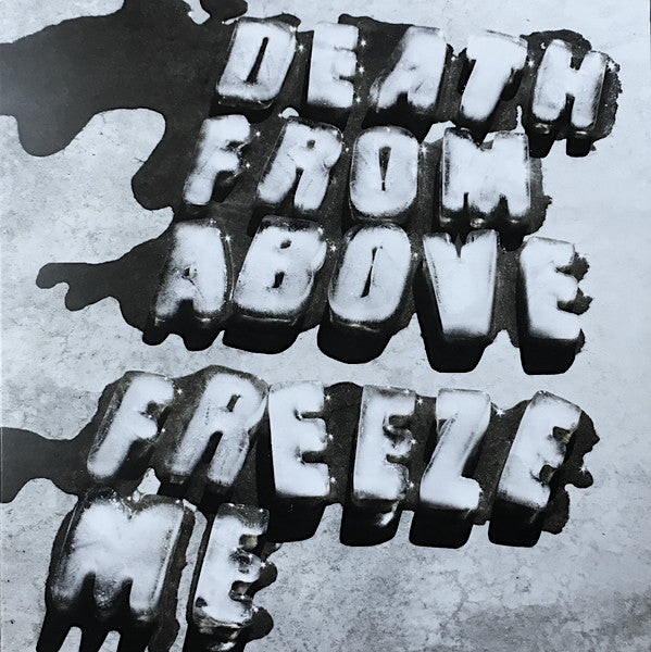 Death From Above 1979 - Freeze Me (7" Single)