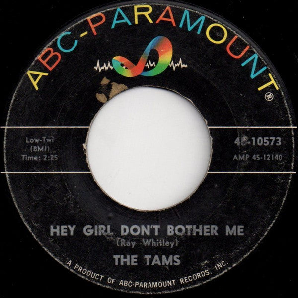 The Tams - Hey Girl, Don't Bother Me  (7" Single)