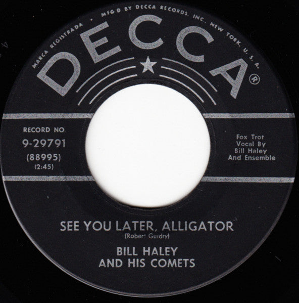 Bill Haley And His Comets - See You Later, Alligator