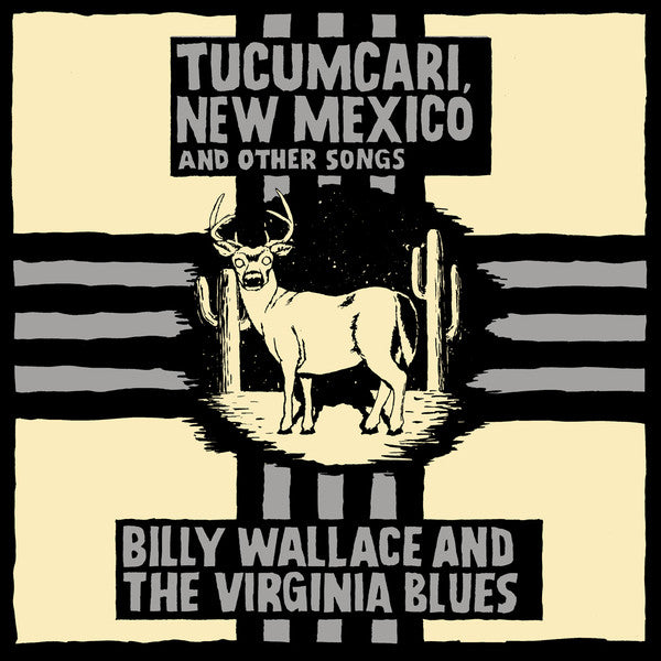 Billy Wallace And The Virginia Blues - Tucumcari, New Mexico And Other Songs