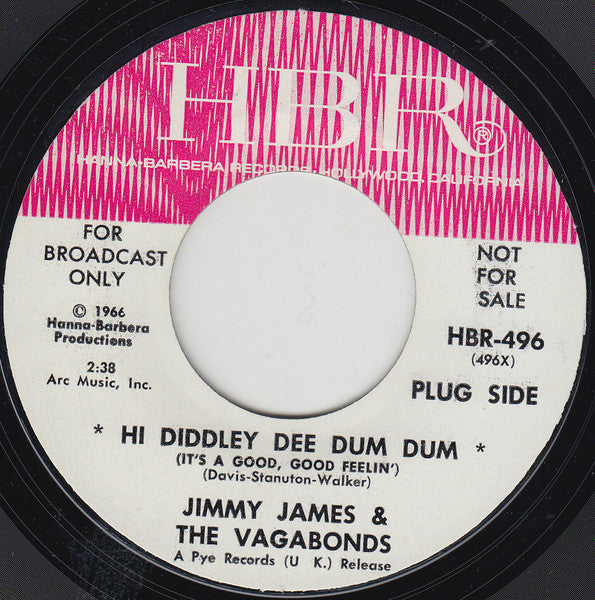 Jimmy James & The Vagabonds - Hi Diddley Dee (It's A Good, Good Feelin') (7")