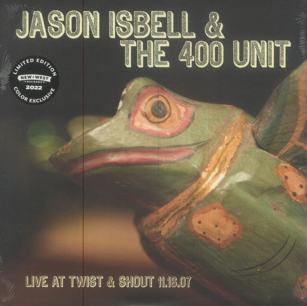 Jason Isbell And The 400 Unit - Live At Twist & Shout 11.16.07
