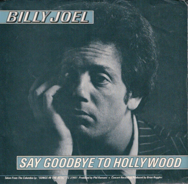 Billy Joel - Say Goodbye To Hollywood (7" Single)