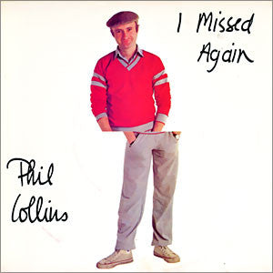 Phil Collins - I Missed Again (7" Single)