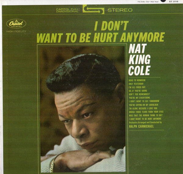 Nat King Cole - I Don't Want To Be Hurt Anymore