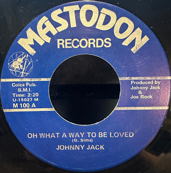 Johnny Jack - Oh What A Way To Be Loved / Forever (7" Single)