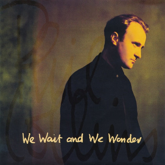 Phil Collins - We Wait And We Wonder (7" Single, UK press)