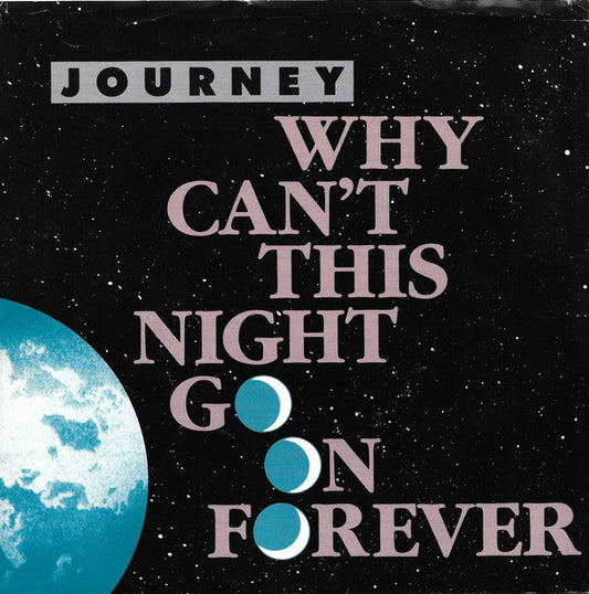 Journey - Why Can't This Night Go On Forever (7" Single)