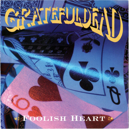 The Grateful Dead - Foolish Heart / We Can Run (7" Single)