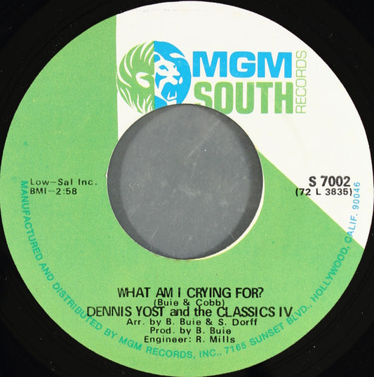 Dennis Yost & The Classics IV - What Am I Crying For? / All In Your Mind (7")