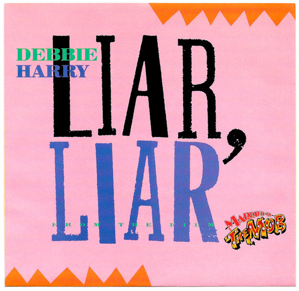 Deborah Harry - Liar, Liar (7" Single)