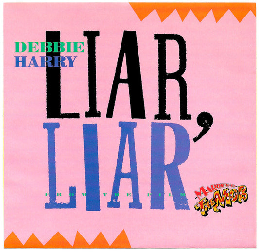 Deborah Harry - Liar, Liar (7" Single)