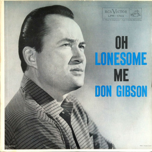Don Gibson - Oh Lonesome Me