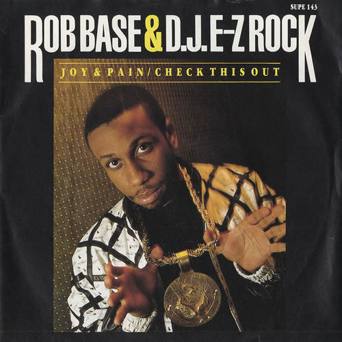 Rob Base & DJ E-Z Rock - Joy & Pain / Check This Out (7" Single, UK press)
