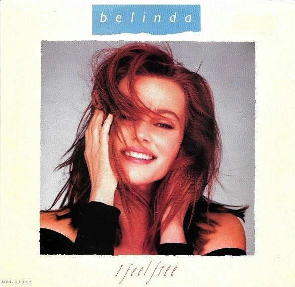 Belinda Carlisle - I Feel Free (7" Single)