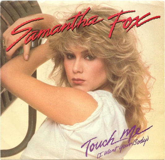 Samantha Fox - Touch Me (I Want Your Body) (7" Single)