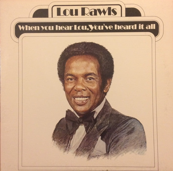 Lou Rawls - When You Hear Lou, You've Heard It All
