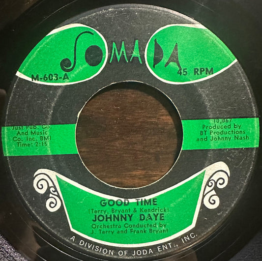 Johnny Daye - Good Time / I've Got Soul
