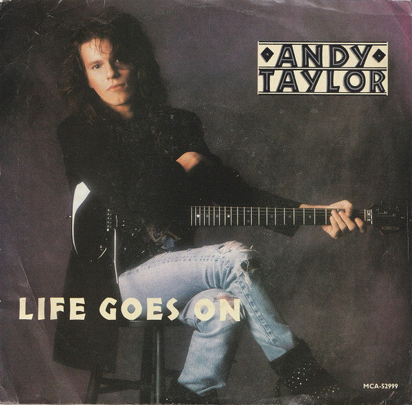 Andy Taylor - Life Goes On (7" Single)