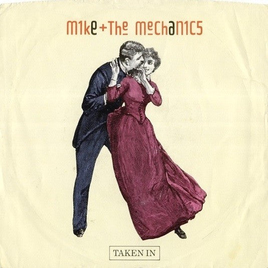 Mike & The Mechanics - Taken In (7" Single)