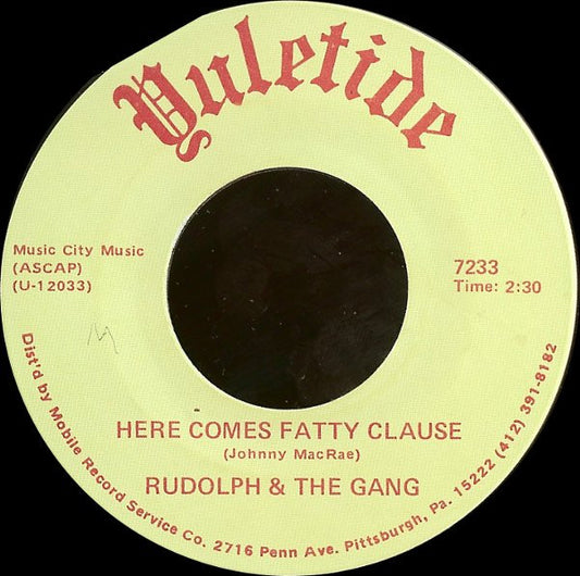 Rudolph And The Gang - Here Comes Fatty Clause (7" Single)