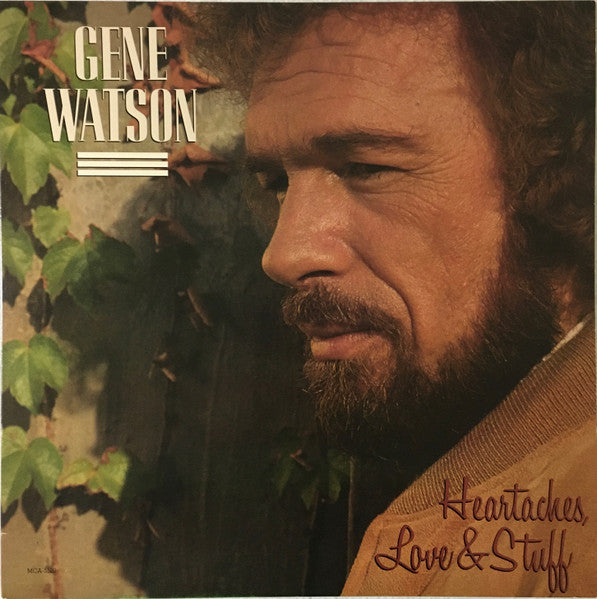 Gene Watson - Heartaches, Love & Stuff