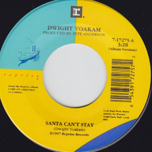 Dwight Yoakam - Santa Can't Stay / The Christmas Song (7" Single)