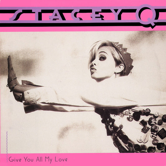 Stacey Q - Give You All My Love (7" Single)