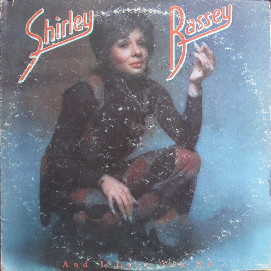 Shirley Bassey - And I Love You So