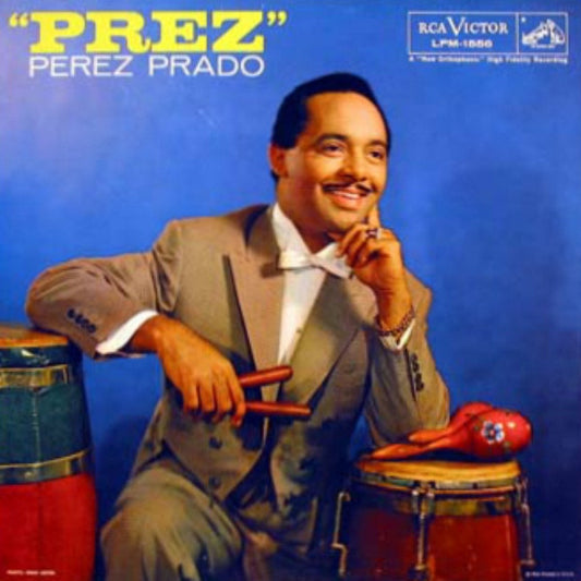 Perez Prado And His Orchestra - "Prez"