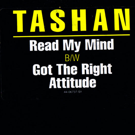 Tashan - Read My Mind B/W Got The Right Attitude (12" Single)
