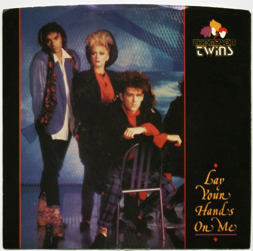 Thompson Twins - Lay Your Hands On Me (7" Single)