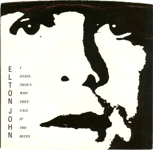 Elton John - I Guess That's Why They Call It The Blues (7" Single)