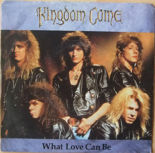 Kingdom Come - What Love Can Be (7" Single)