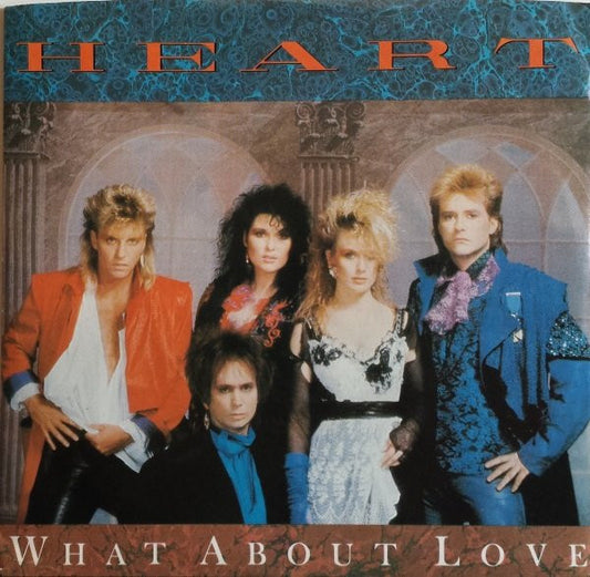 Heart - What About Love (7" Single)