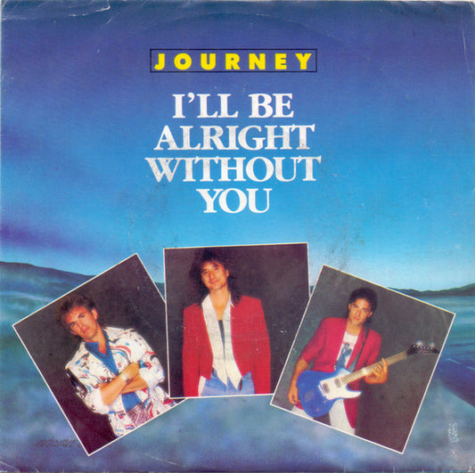 Journey - I'll Be Alright Without You (7" Single)