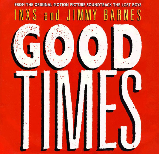 INXS And Jimmy Barnes - Good Times (7" Single)
