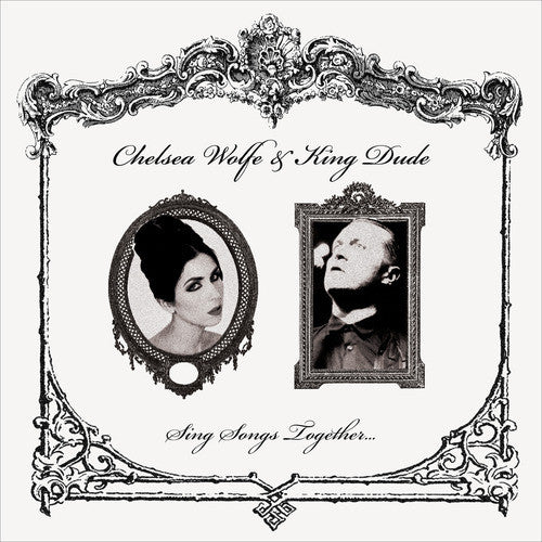 Chelsea Wolfe & King Dude - Sing Songs Together... (7" Single)