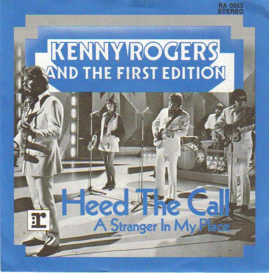 Kenny Rogers & The First Edition - Heed The Call / A Stranger In My Place (7" Single)