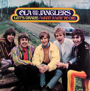 Ola & The Janglers - Let's Dance / What A Way To Die