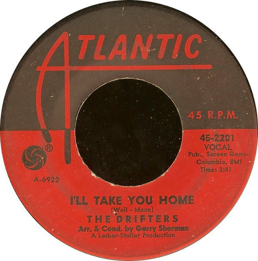 The Drifters - I'll Take You Home / I Feel Good All Over